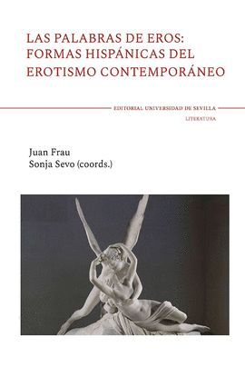 PALABRAS DE EROS FORMAS HISPANICAS DEL EROTISMO CONTEMPORANEO LAS