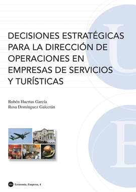 DECISIONES ESTRATEGICAS PARA LA DIRECCION DE OPERACIONES EN EMPRESAS DE SERVICIOS Y TURISTICAS