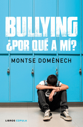 BULLYING POR QUÉ A MÍ