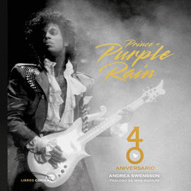 PRINCE AND PURPLE RAIN 40 ANIVERSARIO