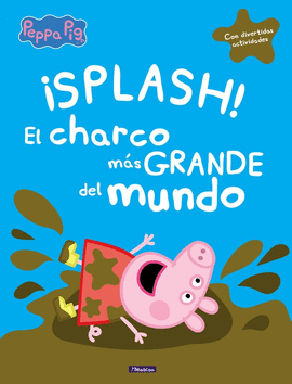 PEPPA PIG SPLASH EL CHARCO MAS GRANDE DEL MUNDO