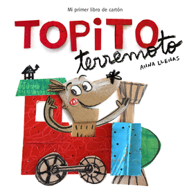 TOPITO TERREMOTO MI PRIMER LIBRO DE CARTON