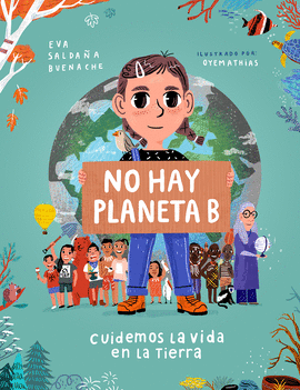 NO HAY PLANETA B CUIDEMOS LA VIDA EN LA TIERRA