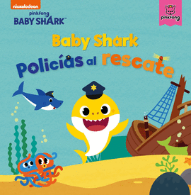 BABY SHARK POLICÍAS AL RESCATE