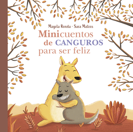 MINICUMINICUENTOS DE CANGUROS PARA SER FELIZ