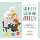 SIEMPRE SEREIS MIS ABUELOS