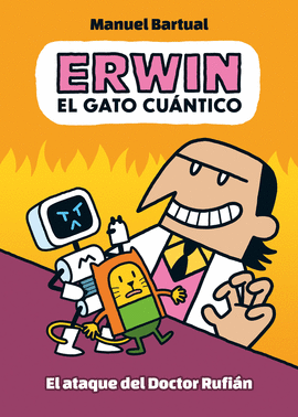 ERWIN EL GATO CUANTICO 02 EL ATAQUE DEL DOCTOR RUFIAN