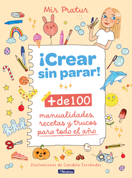 CREAR SIN PARAR + DE 100 MANUALIDADES