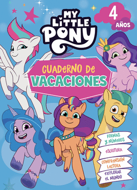 MY LITTLE PONY CUADERNO DE VACACIONES 4 AÑOS