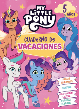 MY LITTLE PONY CUADERNO DE VACACIONES 5 AÑOS