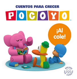 AL COLE POCOYO CUENTOS PARA CRECER
