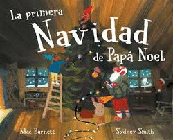 PRIMERA NAVIDAD DE PAPA NOEL LA