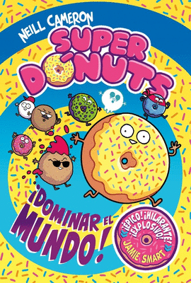 SUPER DONUTS 01 CONQUISTAR EL MUNDO