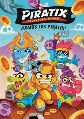PIRATIX 01 SOMOS LOS PIRATIX