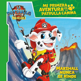 MI PRIMERA AVENTURA CON LA PATRULLA CANINA MARSHALL NUNCA SE RINDE