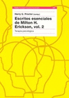 ESCRITOS ESENCIALES DE MILTON H ERICKSON VOL 2