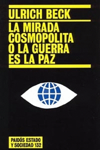 MIRADA COSMOPOLITA O LA GUERRA ES LA PAZ