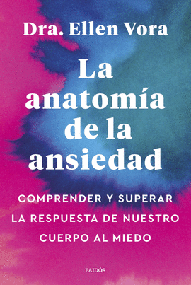 ANATOMIA DE LA ANSIEDAD LA