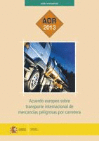 ADR 2013 ACUERDO EUROPEO SOBRE TRANSPORTE DE MERCANCIAS PELIGROSAS POR CARRETERA
