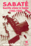 SABATE GUERRILLA URBANA EN ESPAÑA 1945-1960