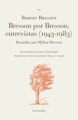 BRESSON POR BRESSON ENTREVISTAS 1943 1983