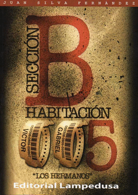 SECCION B HABITACION 005 LOS HERMANOS