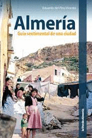 ALMERIA GUIA SENTIMENTAL DE UNA CIUDAD