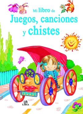 MI LIBRO DE JUEGOS CANCIONES Y CHISTES