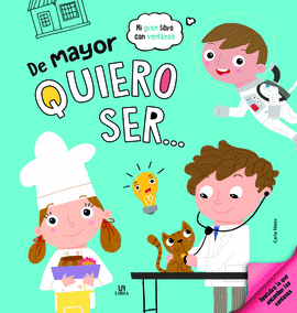 DE MAYOR QUIERO SER ...