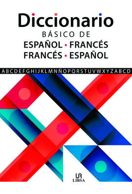 DICCIONARIO BASICO DE ESPAÑOL FRANCES / FRANCES ESPAÑOL