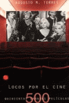 LOCOS POR EL CINE 500 GRANDES PELICULAS