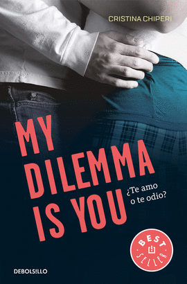 MY DILEMMA IS YOU 2 TE AMO O TE ODIO