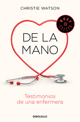 DE LA MANO TESTIMONIOS DE UNA ENFERMERA