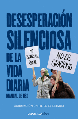 DESESPERACION SILENCIOSA DE LA VIDA DIARIA MANUAL DE USO