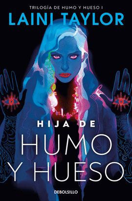 TRILOGIA DE HUMO Y HUESO 01 HIJA DE HUMO Y HUESO