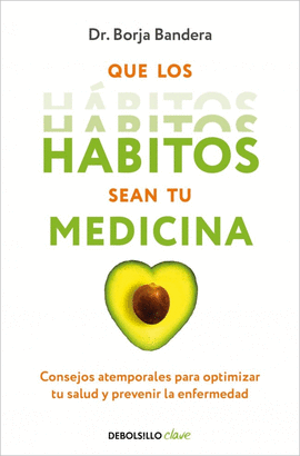 QUE LOS HABITOS SEAN TU MEDICINA