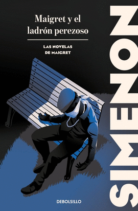 MAIGRET Y EL LADRON PEREZOSO