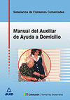 MANUAL DEL AUXILIAR DE AYUDA A DOMICILIO SIMULACROS EXAMEN