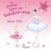 MI PRIMER LIBRO DE BAILARINA