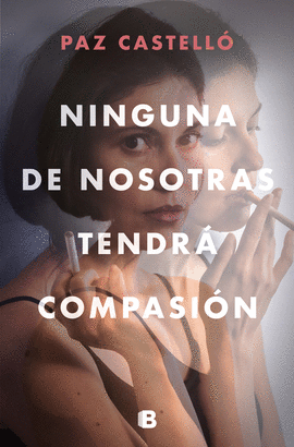 NINGUNA DE NOSOTRAS TENDRA COMPASION