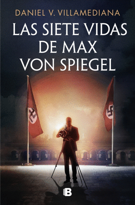 SIETE VIDAS DE MAX VON SPIEGEL LAS