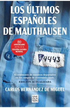 ULTIMOS ESPAÑOLES DE MAUTHAUSEN LOS EDICION ACTUALIZADA