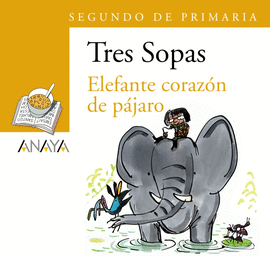 ELEFANTE CORAZON DE PAJARO LIBRO + LECTURA SEGUNDO DE PRIMARIA