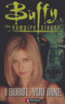 BUFFY THE VAMPIRE SLAYER I ROBOT YOU JANE LEVEL 3