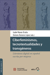 CIBERFEMINISMOS TECNOTEXTUALIDADES Y TRANSGENEROS