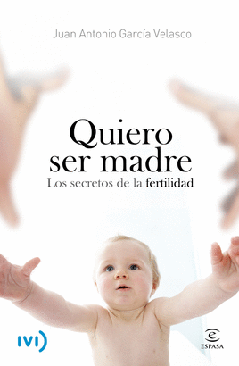 QUIERO SER MADRE