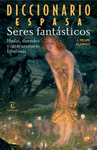 DICC ESPASA DE SERES FANTASTICOS