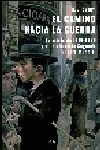 CAMINO HACIA LA GUERRA EL