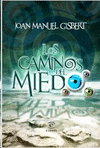 CAMINOS DEL MIEDO LOS