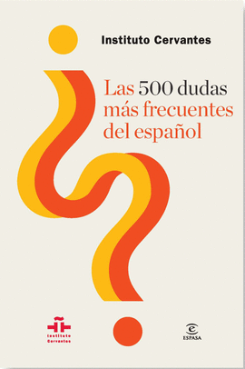 500 DUDAS MÁS FRECUENTES DEL ESPAÑOL LAS